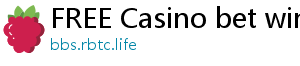 FREE Casino bet win